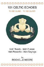 101 Celtic Echoes: To Be Sure... To Be Sure! by Rochelle Moore